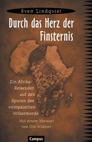 Sven Lindqvist - Durch das Herz der Finsternis: Ein Afrika-Reisender auf den Spuren des europäischen Völkermords - Preis vom 09.10.2026 07:28:09 h