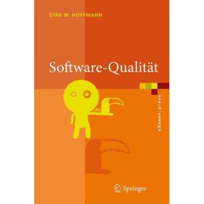 Software-Qualität, Gebundene Ausgabe von Dirk W. Hoffmann, Springer, 978-3-540-76322-2