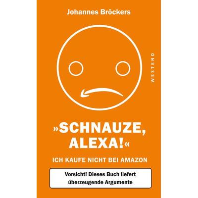 Schnauze, Alexa!, Taschenbuch von Johannes Bröckers, Westend