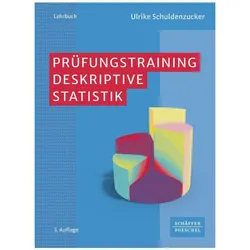 Prüfungstraining Deskriptive Statistik, Ratgeber von Ulrike Schuldenzucker