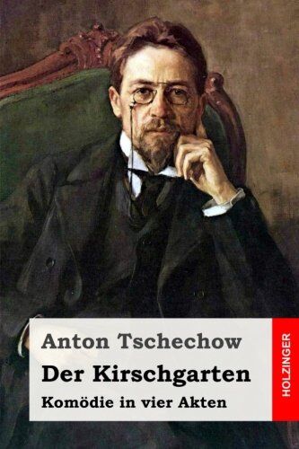 Anton Tschechow - Der Kirschgarten: Komödie in vier Akten - Preis vom 11.10.2026 15:43:13 h