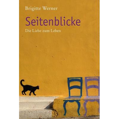 Seitenblicke, Gebundene Ausgabe von Brigitte Werner, Freies Geistesleben, 978-3-7725-2549-0