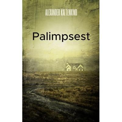 Palimpsest, Taschenbuch von Alexander Kaltenkind, BoD – Books on Demand, 978-3-7526-4790-7