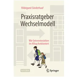 Praxisratgeber Wechselmodell, Fachbücher von Hildegund Sünderhauf