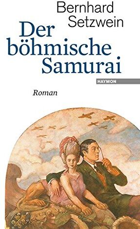 Bernhard Setzwein - Der böhmische Samurai: Roman - Preis vom 11.10.2026 03:10:56 h