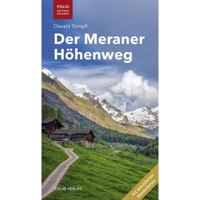 Der Meraner Höhenweg, Taschenbuch von Oswald Stimpfl, Folio, 978-3-85256-785-3