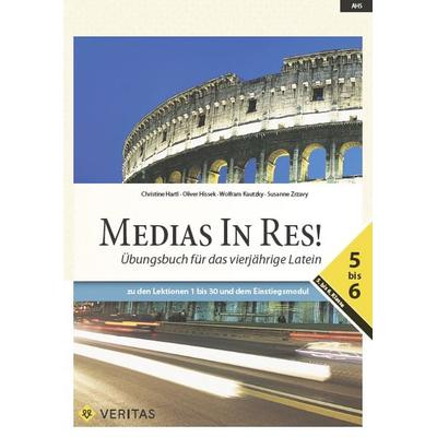 Medias In Res! L4. 5–6 Übungsbuch für das vierjährige Latein, Taschenbuch von Christine Hartl,Oliver Hissek,Wolfram Kautzky,Susanne Zrzavy, VERITAS