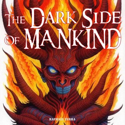 The Dark Side of Mankind - Raphael Terra, Audio, 9781789323627