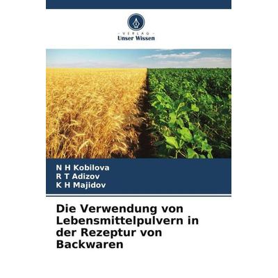 Die Verwendung von Lebensmittelpulvern in der Rezeptur von Backwaren -