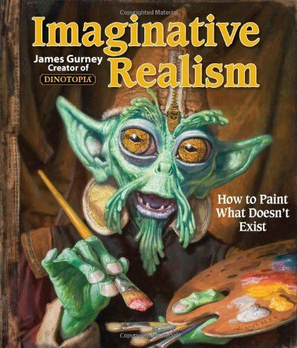 James Gurney - Imaginative Realism: How to Paint What Doesn't Exist - Preis vom 19.10.2026 19:33:35 h