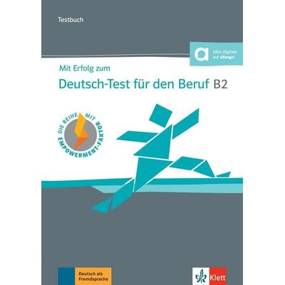 Mit Erfolg zum Deutsch-Test für den Beruf B2. Testbuch + online, Taschenbuch von Regine Grosser,Sandra Hohmann,Hildegard Meister, Klett Sprachen GmbH,