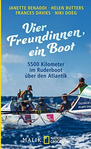 Janette Benaddi - Vier Freundinnen, ein Boot: 5500 Kilometer im Ruderboot über den Atlantik - Preis vom 30.09.2026 22:30:23 h