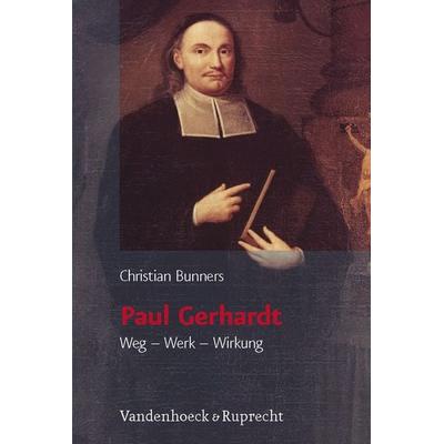Paul Gerhardt, Gebundene Ausgabe von Christian Bunners, Vandenhoeck + Ruprecht, 978-3-525-55781-5
