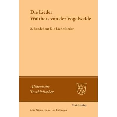 Die Lieder Walthers von der Vogelweide, Taschenbuch von Walther von der Vogelweide, De Gruyter, 978-3-484-20021-0