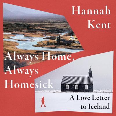 Always Home, Always Homesick - Hannah Kent, Audio, 9781035066339