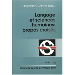 Langage et sciences humaines: propos croisés, Fachbücher von Stéphane Robert