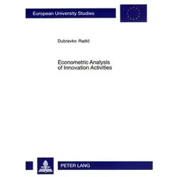 Econometric Analysis of Innovation Activities, Fachbücher von Dubravko Radic