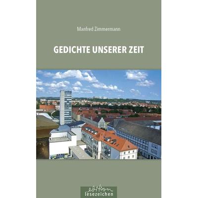 Gedichte unserer Zeit, Taschenbuch von Manfred Zimmermann, Edition lesezeichen von STEFFEN MEDIA GmbH, 978-3-948995-22-5