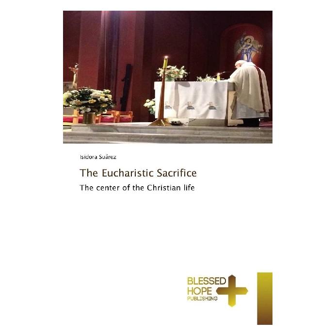 Various Publishers The Eucharistic Sacrifice (Deutsch, Isidora Suárez) (55945634)
