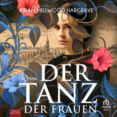 Der Tanz der Frauen - Kiran Millwood Hargrave, Audio, 9783987851926