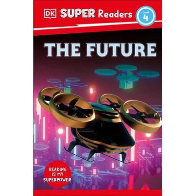 DK Super Readers Level 4 The Future, Taschenbuch von DK, Dorling Kindersley, 978-0-241-60333-8