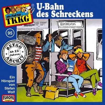 TKKG - Folge 95: U-Bahn des Schreckens - Stefan Wolf, Audio, 4064066627713