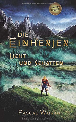 Pascal Wokan - Die Einherjer: Licht und Schatten (Einherjer - Prequel) - Preis vom 18.10.2026 19:22:15 h