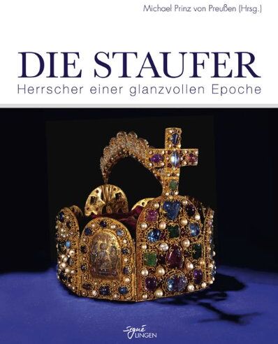 Preußen, Michael von - Die Staufer: Herrscher einer glanzvollen Epoche - Preis vom 30.09.2026 22:30:23 h