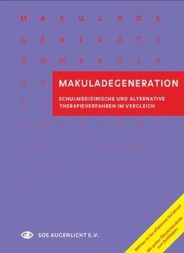 SOS Augenlicht e.V. - Makuladegeneration - Schulmedizinische und Alternative Therapieverfahren im Vergleich - Preis vom 09.10.2026 07:28:09 h