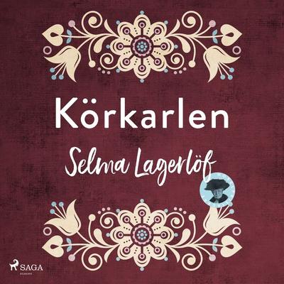 Körkarlen - Selma Lagerlöf, Audio, 9789176390788