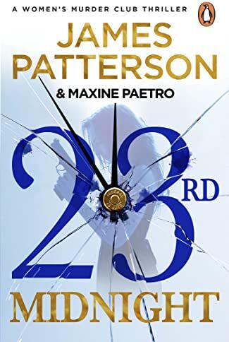 James Patterson - 23rd Midnight: A serial killer behind bars. A copycat killer on the loose… (Women’s Murder Club 23) - Preis vom 30.09.2026 22:30:23 h