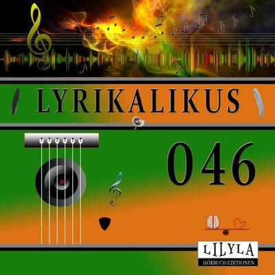 Lyrikalikus 046 - Rainer Maria Rilke, Audio, 9783969787540