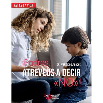 ¡Padres, atreveos a decir «No»! - Patrick Delaroche, Audio, 9781639190324