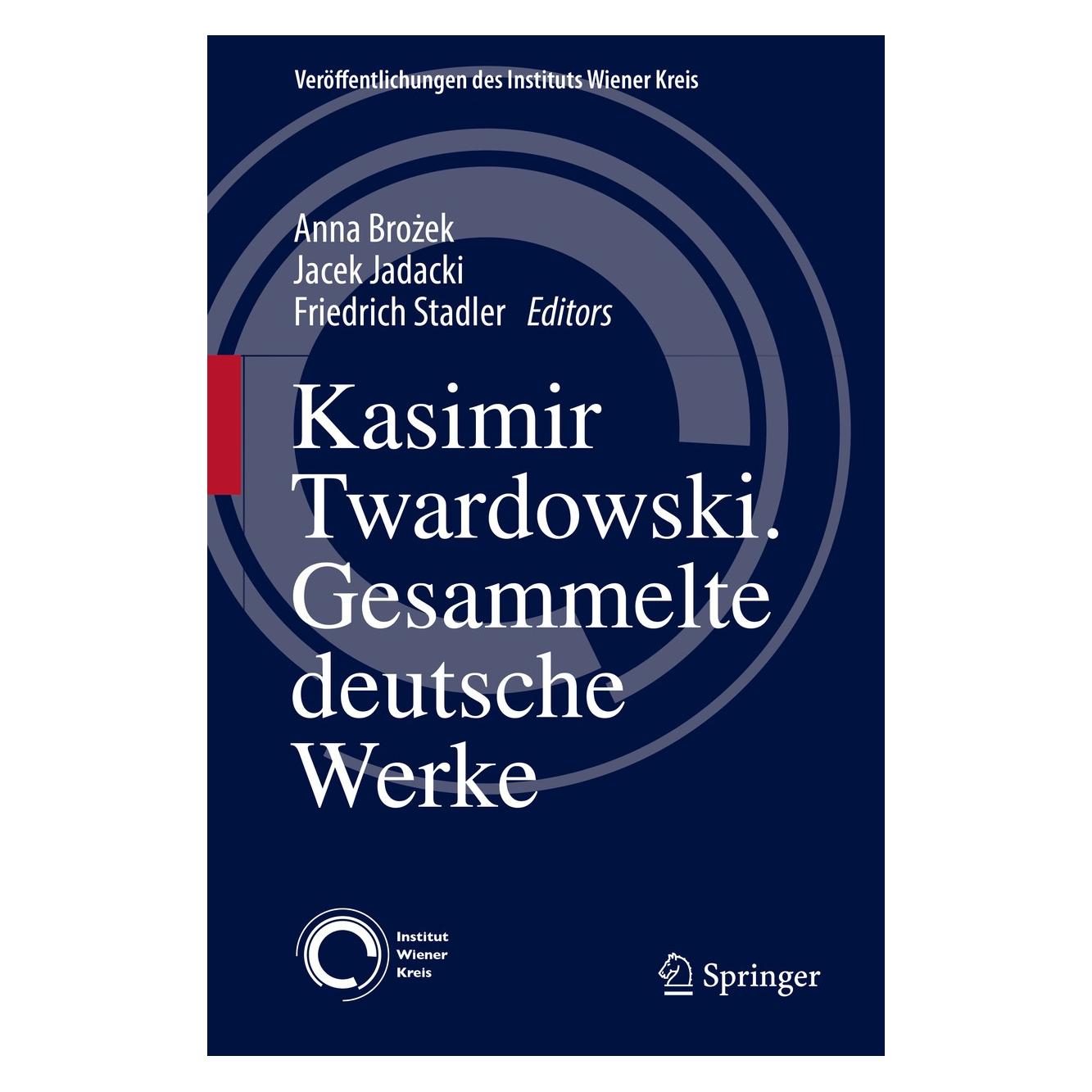 Springer Kasimir Twardowski (Deutsch, Hardcover, Anna Brożek, Friedrich Stadler, Jacek Jadacki) (9783319444734)