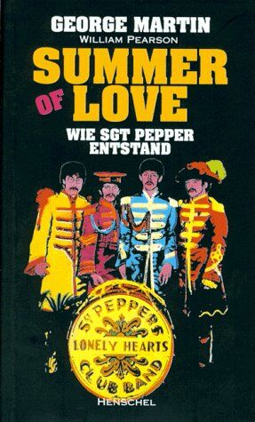 George Martin - Beatles : Summer of Love. Wie Sgt. Pepper entstand - Preis vom 09.10.2026 07:28:09 h