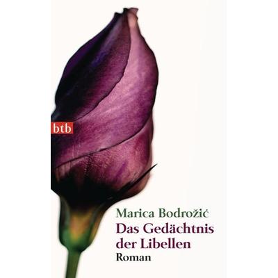 Das Gedächtnis der Libellen, Taschenbuch von Marica Bodrožić, btb, 978-3-442-74387-2