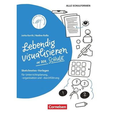 Sketchnotes, Taschenbuch von Jutta Korth,Nadine Rossa, Cornelsen Pädagogik, 978-3-589-16749-4