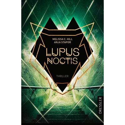 Lupus Noctis, Taschenbuch von Melissa C. Hill,Anja Stapor, Dressler