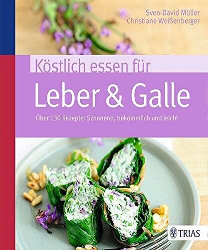 Sven-David Müller - Köstlich essen für Leber & Galle: Über 130 Rezepte: schonend, bekömmlich und leicht - Preis vom 18.10.2026 15:28:09 h
