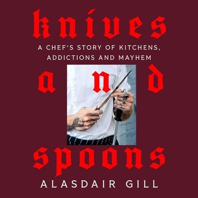 Knives and Spoons - Alasdair Gill, Audio, 9781037401473