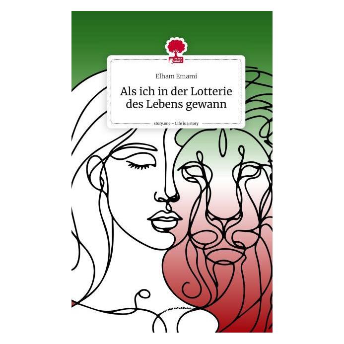 Story.one Als ich in der Lotterie des Lebens gewann. Life is a Story - (Deutsch, Hardcover, Elham Emami) (57918520)