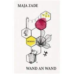 Wand an Wand, Belletristik von Maja Zade