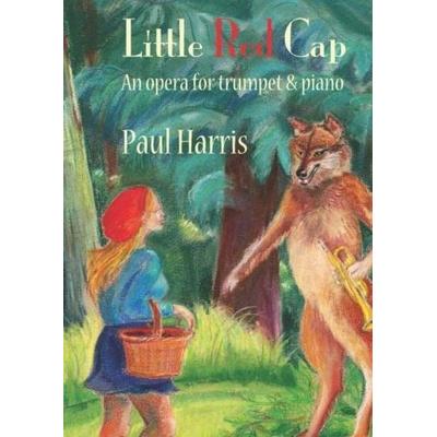 Little Red Cap: An opera for trumpet & piano, von , Queen's Temple Publications