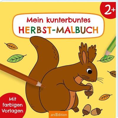 Malbuch ab 2 – Mein kunterbuntes Herbst-Malbuch, Taschenbuch von , arsedition, 978-3-8458-5988-0