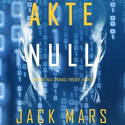 Akte Null (Ein Agent Null Spionage-Thriller—Buch & 5) - Jack Mars, Audio, 9781094303321