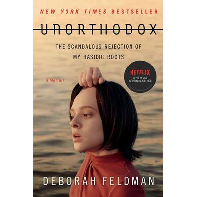 Unorthodox. Media Tie-In, Taschenbuch von Deborah Feldman, Simon + Schuster LLC