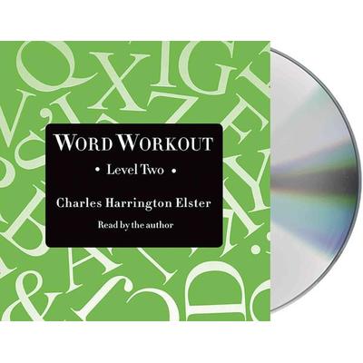 Word Workout, Level Two: Building a Muscular Vocabulary in 10 Easy Steps - Charles Harrington Elster, CD, 9781427258304