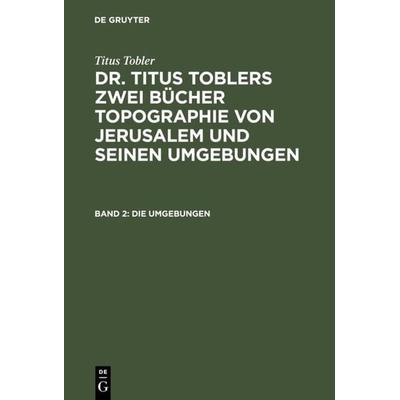 Die Umgebungen, Gebundene Ausgabe von Titus Tobler, De Gruyter, 978-3-11-106700-1