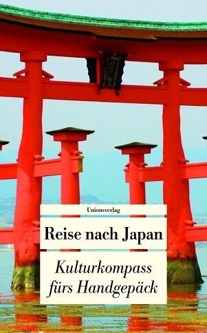 Francoise Hauser - Reise nach Japan: Kulturkompass fürs Handgepäck - Preis vom 15.10.2026 23:06:25 h