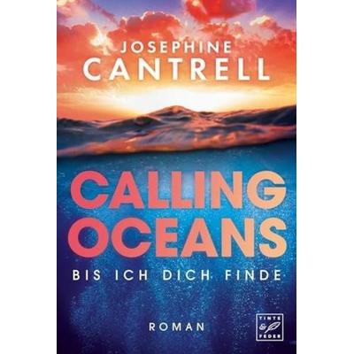Calling Oceans, Taschenbuch von Josephine Cantrell, Tinte & Feder, 978-2-496-74081-3